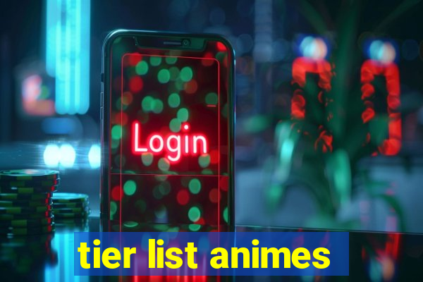 tier list animes